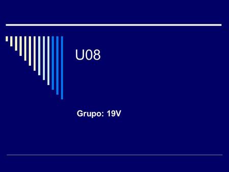 U08 Grupo: 19V.