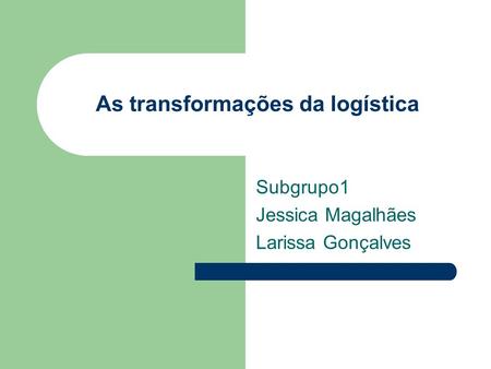 As transformações da logística