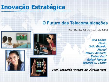 Inovação Estratégica O Futuro das Telecomunicações