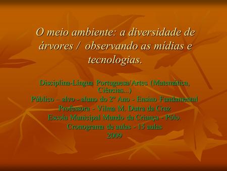 Disciplina-Língua Portuguesa/Artes (Matemática, Ciências...)