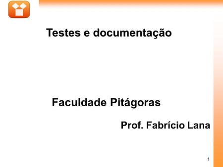 Faculdade Pitágoras Prof. Fabrício Lana