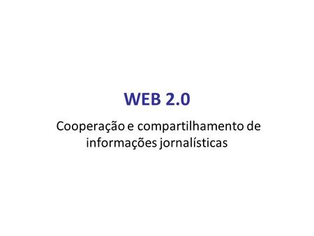Cooperação e compartilhamento de informações jornalísticas