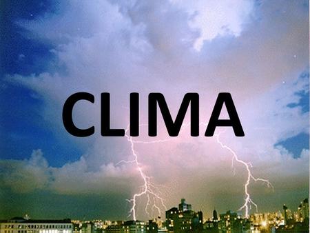 CLIMA.