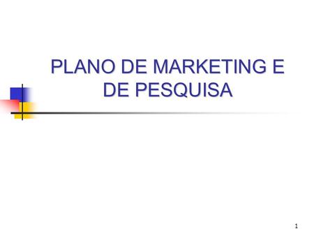 PLANO DE MARKETING E DE PESQUISA