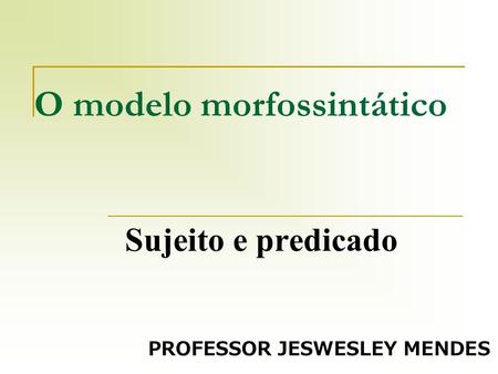 O modelo morfossintático