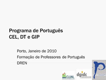 Programa de Português CEL, DT e GIP
