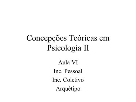 Concepções Teóricas em Psicologia II