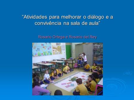 “Atividades para melhorar o diálogo e a convivência na sala de aula”