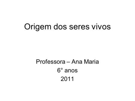 Professora – Ana Maria 6° anos 2011