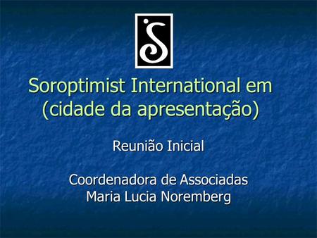 Soroptimist International em (cidade da apresentação)