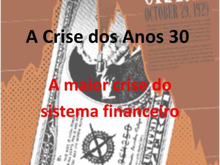 A maior crise do sistema financeiro