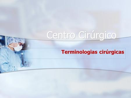 Terminologias cirúrgicas