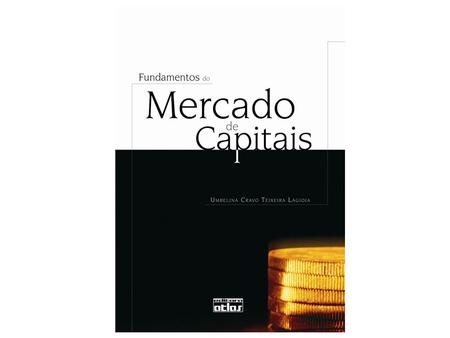 Mecanismos das Instituições Financeiras Unidade V Mercado de Capitais e Bolsa de Valores.