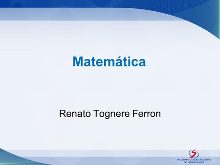 Matemática Renato Tognere Ferron.
