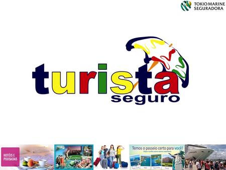 O Programa Turista Seguro tem por objetivo proteger empresas e entidades, assistindo o turista segurado em caso de acidente, no turismo de lazer, negócio,