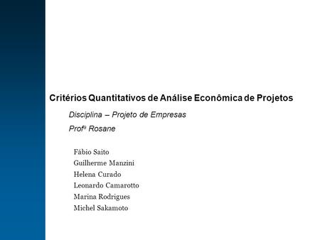 Critérios Quantitativos de Análise Econômica de Projetos