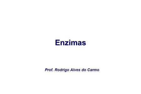 Prof. Rodrigo Alves do Carmo