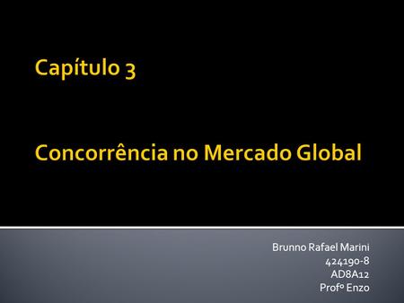 Brunno Rafael Marini 424190-8 AD8A12 Profº Enzo.  Por que o comércio global é importante para os Estados Unidos e como é avaliado?  Por que as nações.