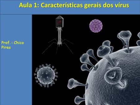 Aula 1: Características gerais dos vírus