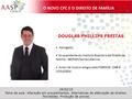 DOUGLAS PHILLIPS FREITAS Advogado; Ex-presidente do Instituto Brasileiro de Direito de Família - IBDFAM/Santa Catarina; Autor de livros e artigos pela.