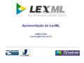 Apresentação do LexML João Lima