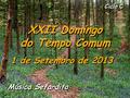 Ciclo C XXII Domingo do Tempo Comum 1 de Setembro de 2013 Música Sefardita.