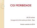 28ª OTI da Rede Interagencial de Informações para Saúde – Ripsa Brasília, no vembro de 2014.