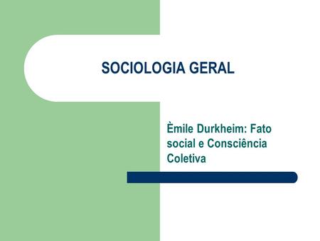 Èmile Durkheim: Fato social e Consciência Coletiva