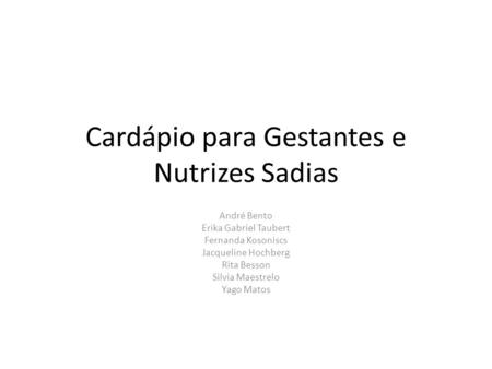 Cardápio para Gestantes e Nutrizes Sadias
