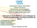 Universidade Federal de Rondônia Campus de Cacoal Departamento de Administração Gestão de Qualidade e Produtividade Prof. Dr. Flávio de São Pedro Filho.