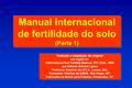 Manual internacional de fertilidade do solo (Parte 1)
