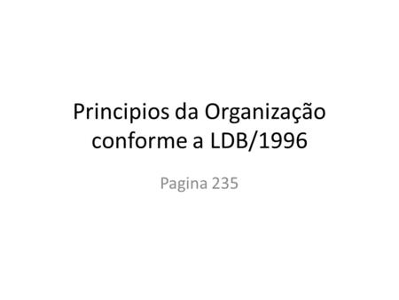 Principios da Organização conforme a LDB/1996