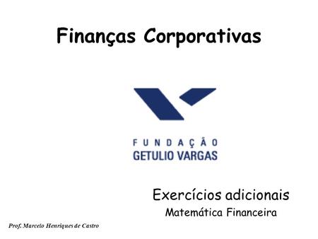 Exercícios adicionais Matemática Financeira