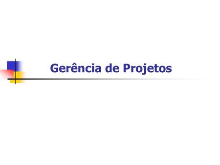 Gerência de Projetos. Benefícios Obtidos com GP Benchmark de problemas mais comuns em projetos.
