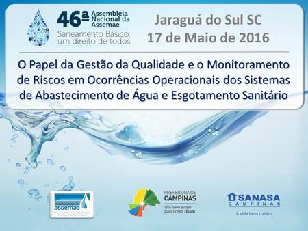 O Papel da Gestão da Qualidade e o Monitoramento de Riscos em Ocorrências Operacionais dos Sistemas de Abastecimento de Água e Esgotamento Sanitário Jaraguá.