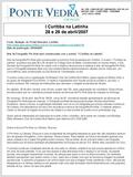 I Curitiba na Latinha 28 e 29 de abril/2007 AL. DR. CARLOS DE CARVALHO, 655 SL.24 80430-180 - CURITIBA – PARANÁ (41) 3023-3868 Fonte: Redação do Portal.