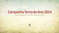 Campanha Tema do Ano 2014 Igreja Evangélica de Confissão Luterana no Brasil.