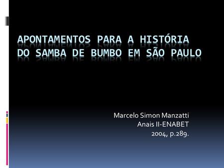 Marcelo Simon Manzatti Anais II-ENABET 2004, p.289.
