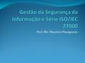 Gestão da Segurança da Informação e Série ISO/IEC 27000