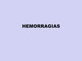 HEMORRAGIAS.