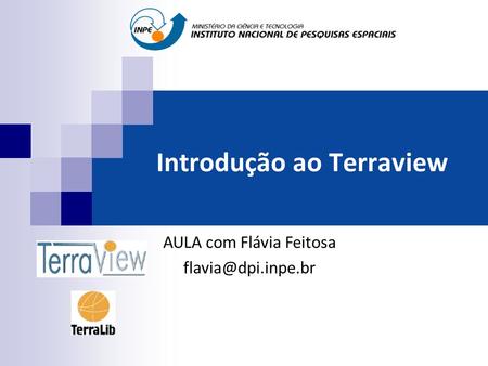 Introdução ao Terraview AULA com Flávia Feitosa