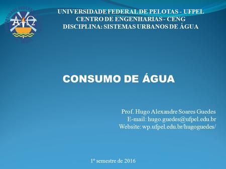 CONSUMO DE ÁGUA UNIVERSIDADE FEDERAL DE PELOTAS - UFPEL