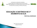 EDUCAÇÃO A DISTÂNCIA NO 3º SEGMENTO DA EJA