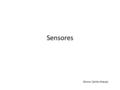 Sensores Aluno: Carlos Araujo. O que é um sensor? Sensor : É definido com um dispositivo que é sensível à um fenômeno físico, que interage com o.