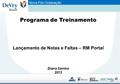 Programa de Treinamento Lançamento de Notas e Faltas – RM Portal Diana Santos 2013 Nova Pós Graduação.