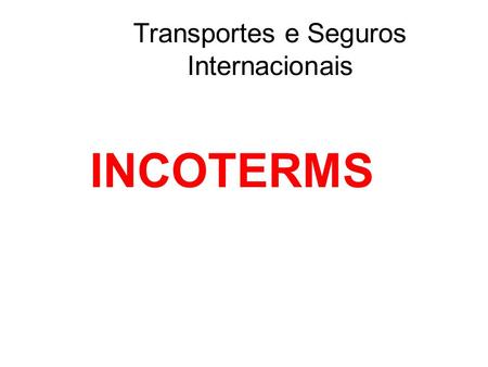 Transportes e Seguros Internacionais