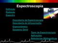 Espectroscopia Definição Radiação Espectro