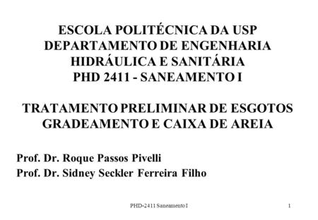 Prof. Dr. Roque Passos Pivelli Prof. Dr. Sidney Seckler Ferreira Filho