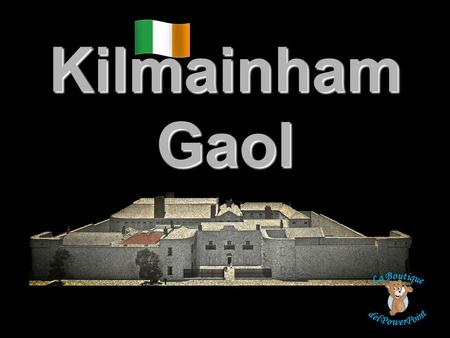 Kilmainham Gaol Kilmainham Gaol é uma ex- prisão de Dublin, na Irlanda. É agora um museu administrado pelo Serviço das Obras Públicas do Governo da Irlanda.