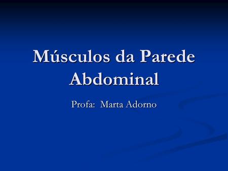 Músculos da Parede Abdominal